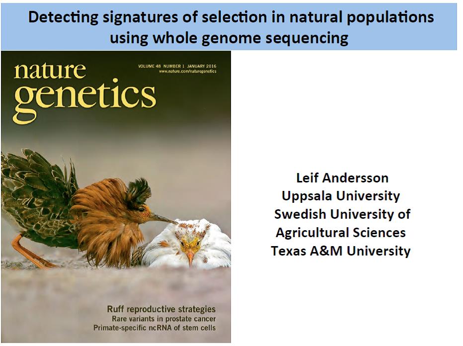 Leif Andersson Uppsala University Swedish University of Agricultural Sciences Texas A&M University